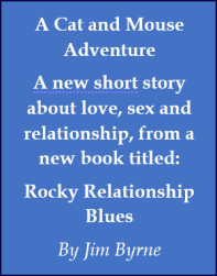 A Cat and Mouse Adventure, Rocky Relationship Blues