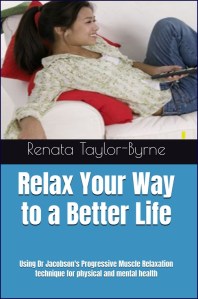 Front cover: Relax Your Way to a Better Life