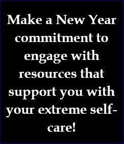Make a New Year Commitment to extreme self-care